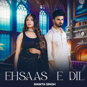 Ehsaas E Dil