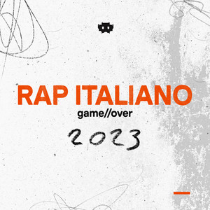 Rap Italiano  Game Over 2023 (Explicit)