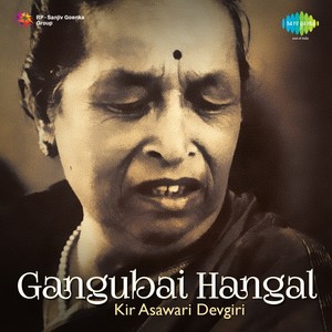 Gangubai Hangal Kir Asawari Devgiri