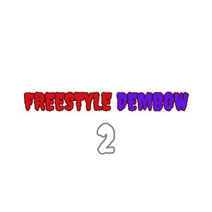Freestyle Dembow 2 (Explicit)