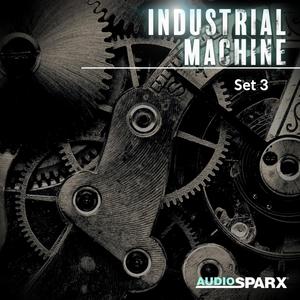 Industrial Machine, Set 3