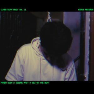 Class-Sikh Maut Vol. II (Explicit)