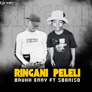 RINGANI PELELI (feat. SBONISO) [Explicit]