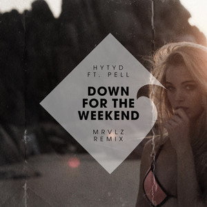 Down for the Weekend (MRVLZ Remix)