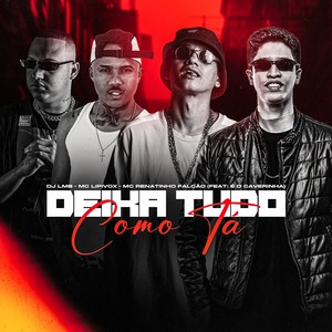 Deixa Tudo Como Tá (Explicit)