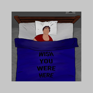 Wish You Were Here (Explicit)