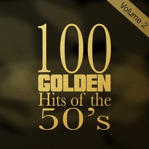100 Golden Hits of the 50's, Vol. 2 (100 Best Songs of the 1950s)