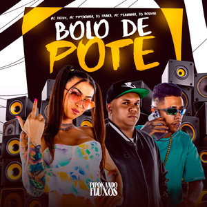 Bolo de Pote (Explicit)