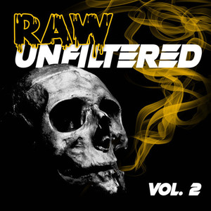 Raw Unfiltered, Vol. 2 (Explicit)