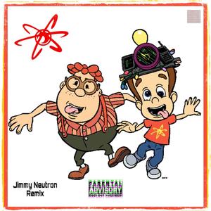 Jimmy Neutron (feat. 6200 Rob Da Builderr) (Remix|Explicit)