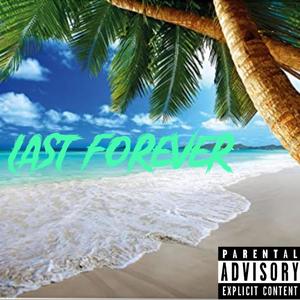 Last Forever (Explicit)