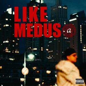 Like Medusa
