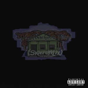 Neighborhood Hero (SwervMix)