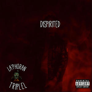 Dispirited (Explicit)