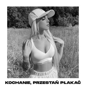 Kochanie, przestań płakać (Explicit)