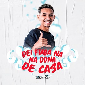 Fuga na Dona de Casa(feat. LB Único) (Explicit)