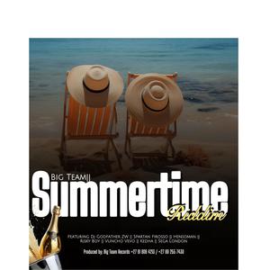 Summertime 2025 (feat. DJ GODFATHER ZW, Spartan Firosso, Vuncho vevo, Hensoman & Sega London)