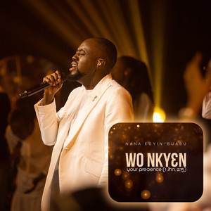 Wo Nkyɛn - Your Presence (1 John 2:15)