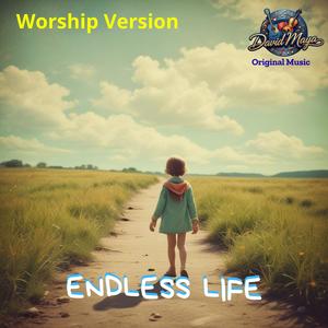 Endless Life (Worship Version)