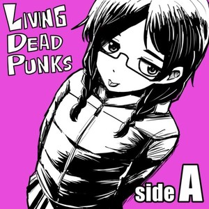 LIVING DEAD PUNKS -sideA- (Explicit)