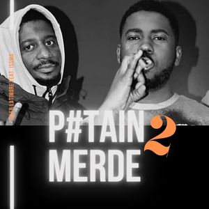 P#tain de merde (Explicit)