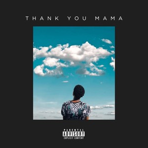 Thank You Mama (Explicit)