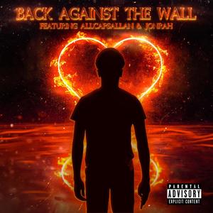 Back Against the Wall(feat. allcapsallan & jonrah) (Explicit)