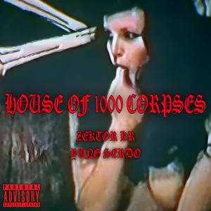House of 1000 corpses (feat. Yung Serdo) (Explicit)