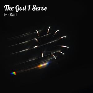 The God I Serve