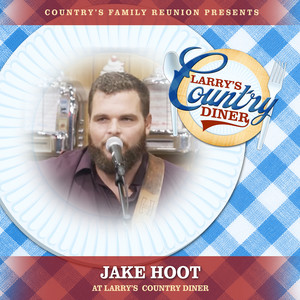 Jake Hoot at Larry's Country Diner (Live / Vol. 1)