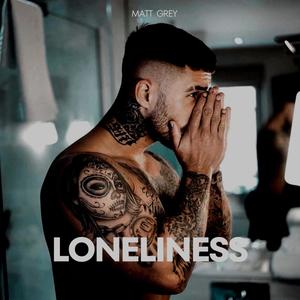 Loneliness (Explicit)