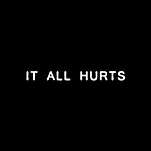 It All Hurts (Explicit)