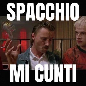 SPACCHIO MI CUNTI (Explicit)