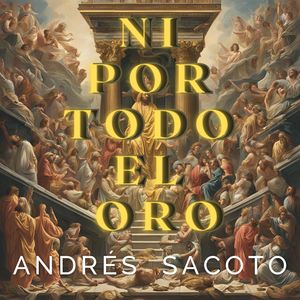 Ni Por Todo El Oro