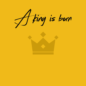 A king is born