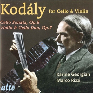 Kodaly, Z.: Music for Cello and Violin (Rizzi, Georgian)