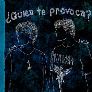 Quien te provoca ? (feat. Kova) [Explicit]