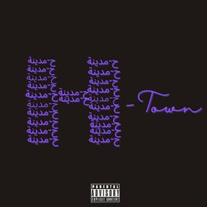 H-Town (Explicit)