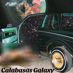 Calabasas Galaxy (Explicit)