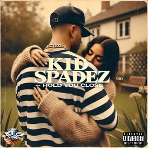 Hold You Close (Explicit)