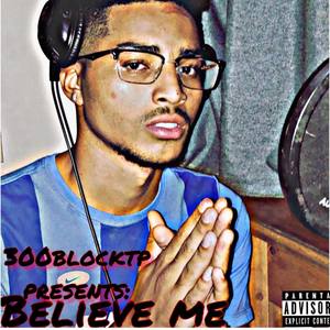 Believe Me (Explicit)