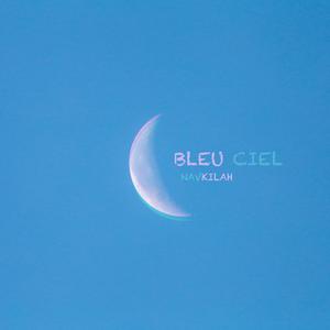 Bleu Ciel (Explicit)