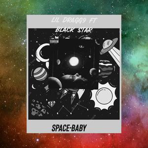 SPACE BABY (feat. BLACK STAR) [Explicit]