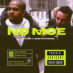 No Moe (feat. DubtownRob) (Explicit)