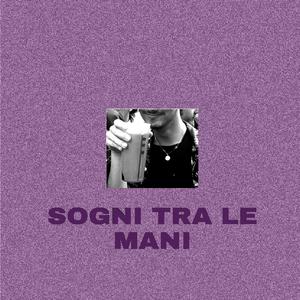 Sogni tra le mani (feat. Talmek & Peskush) (Explicit)