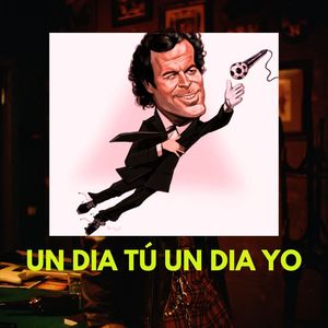 Un Dia Tu un Dia Yo