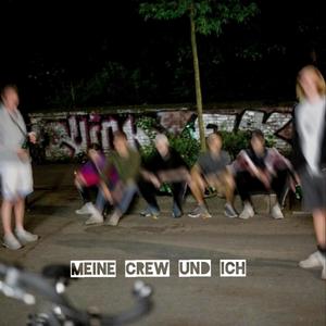 Meine Crew und ich (feat. sire) [Explicit]