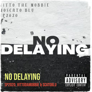 No Delaying (Explicit)