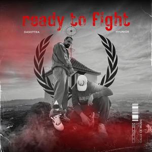 Ready to fight (feat. Dasottra & H Yunior) [Explicit]