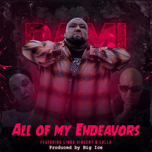 All Of My Endeavors (feat. Linda Vincent & Lalla) (Explicit)